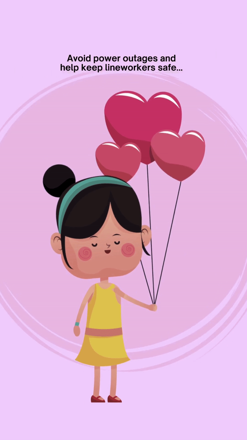 Avoid power outages and help keep lineworkers safe...celebrate safely! Keep balloons away from power lines.